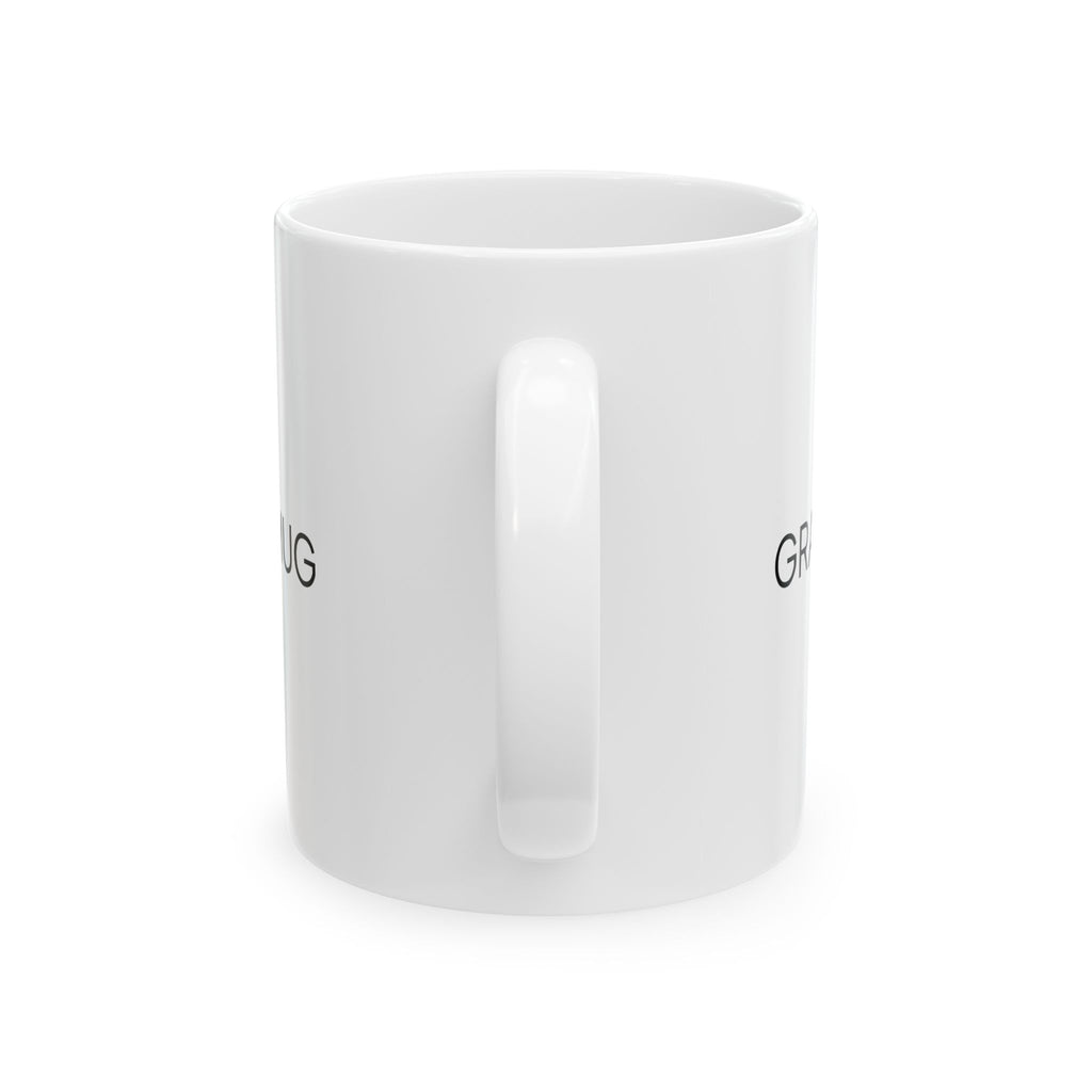 GRANT DID NOT MAKE THIS MUG
